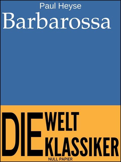 Barbarossa - Paul Heyse