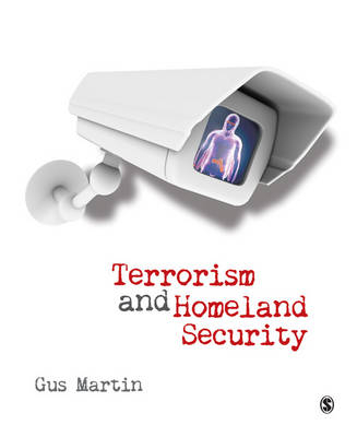 Terrorism and Homeland Security - C. Augustus (Gus) Martin