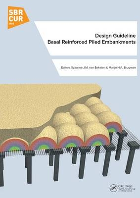 Design Guideline Basal Reinforced Piled Embankments
