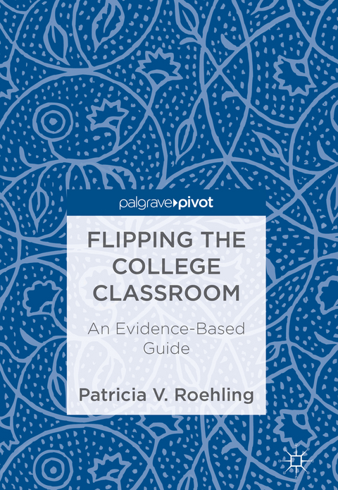Flipping the College Classroom - Patricia V. Roehling
