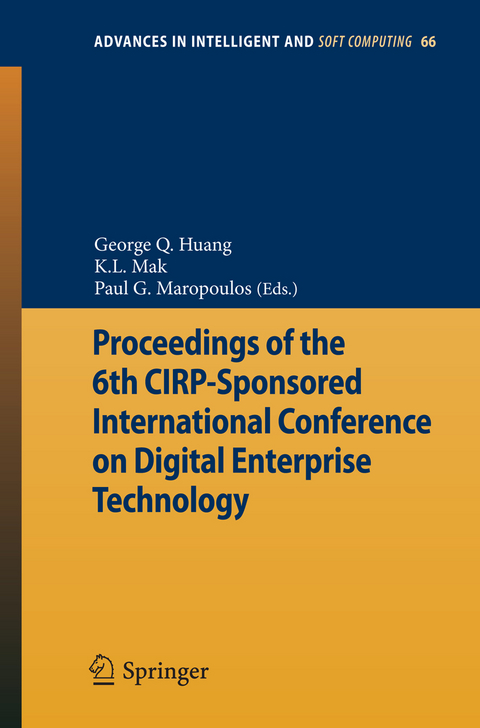 Proceedings of the 6th CIRP-Sponsored International Conference on Digital Enterprise Technology - 