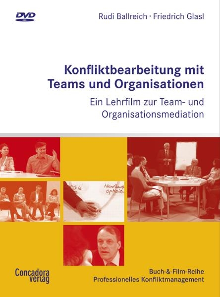 Konfliktbearbeitung mit Teams und Organisationen - Friedrich Glasl, Rudi Ballreich