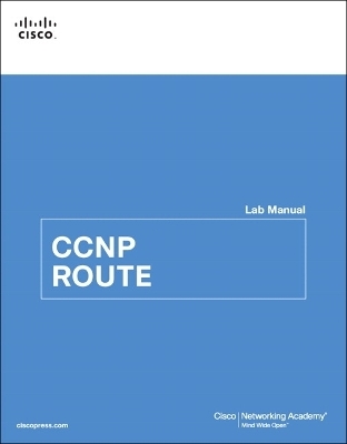CCNP ROUTE Lab Manual -  Cisco Networking Academy