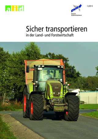 Sicher transportieren in der Land- und Forstwirtschaft