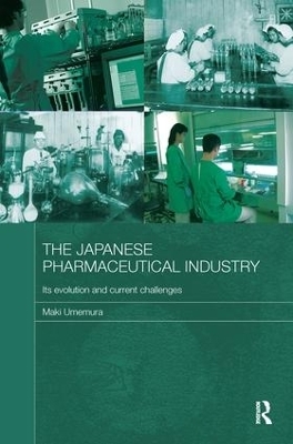 The Japanese Pharmaceutical Industry - Maki Umemura