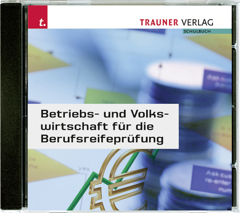 Betriebs- und Volkswirtschaft f&uuml;r die Berufsreifepr&uuml;fung