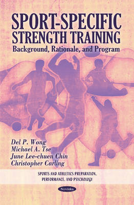 Sport-Specific Strength Training - Del P Wong, Michael a Tse, June Lee-chuen Chin, Christopher Carling