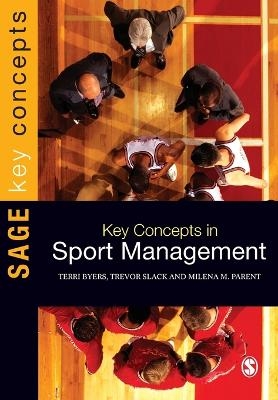 Key Concepts in Sport Management - Terri Byers, Trevor Slack, Milena M. Parent
