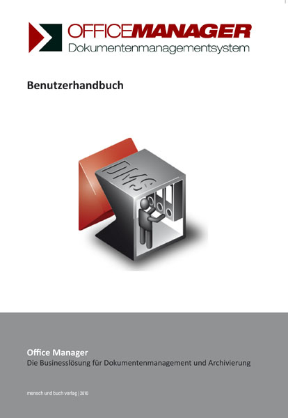 Office Manager - Die Businessl&ouml;sung f&uuml;r Dokumentenmanagement und Archivierung - Harald Krekeler