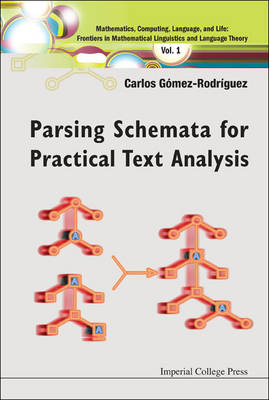 Parsing Schemata For Practical Text Analysis - Carlos Gomez-Rodriguez