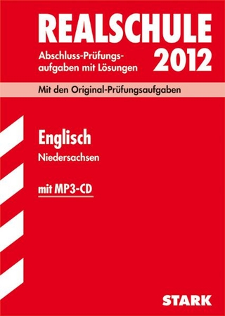 Abschluss-Prüfungsaufgaben Realschule Niedersachsen / Englisch mit MP3-CD 2012