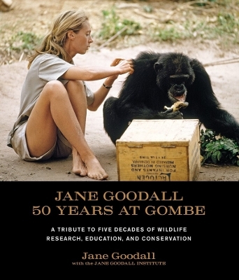 Jane Goodall: 50 Years at Gombe - Jane Goodall