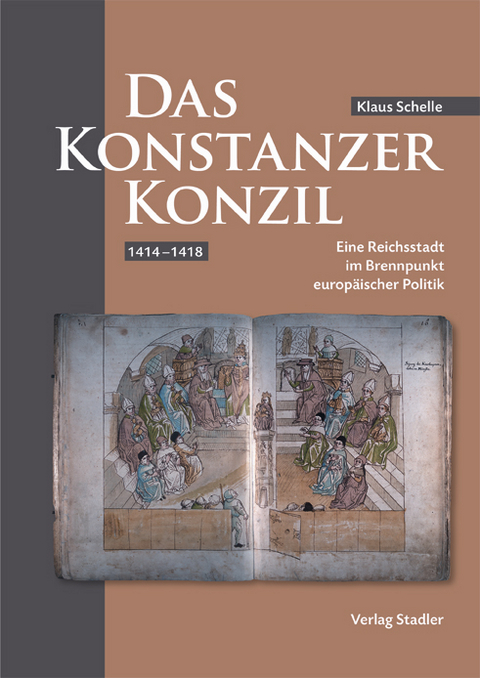 Das Konstanzer Konzil 1414-1418 - Klaus Schelle