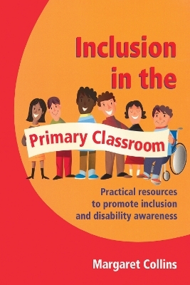 Inclusion in the Primary Classroom - Margaret Collins, Barbara Maines, George Robinson