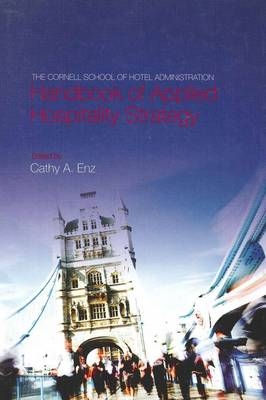The Cornell School of Hotel Administration Handbook of Applied Hospitality Strategy
