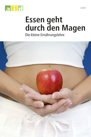 Essen geht durch den Magen - Die kleine Ernährungslehre