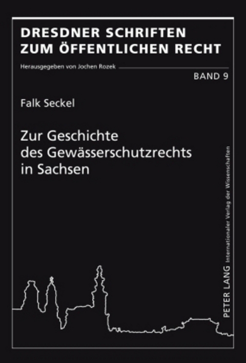 Zur Geschichte des Gewaesserschutzrechts in Sachsen - Falk Seckel
