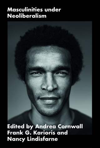 Masculinities under Neoliberalism