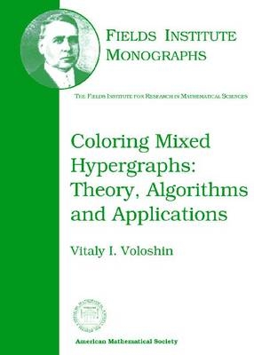 Coloring Mixed Hypergraphs -  American Mathematical Society