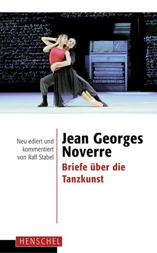 Jean Georges Noverre – Briefe über die Tanzkunst