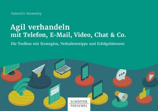 Agil verhandeln mit Telefon, E-Mail, Video, Chat & Co.