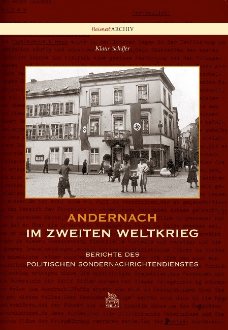 Andernach im Zweiten Weltkrieg - Klaus Sch&auml;fer