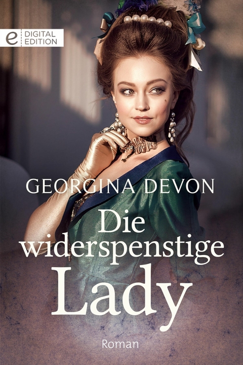Die widerspenstige Lady - Georgina Devon