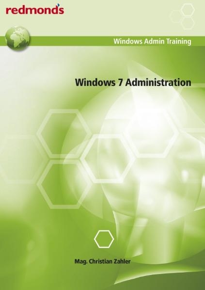 WINDOWS 7 ADMINISTRATION - Christian Zahler
