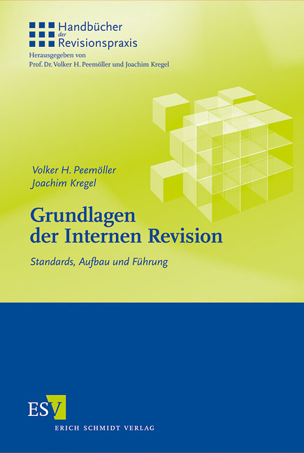 Grundlagen der Internen Revision - Volker H. Peem&ouml;ller, Joachim Kregel