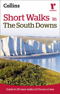 Ramblers Short Walks in The South Downs -  Collins Maps