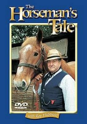 The Horsemans Tale - Ray Hubbard