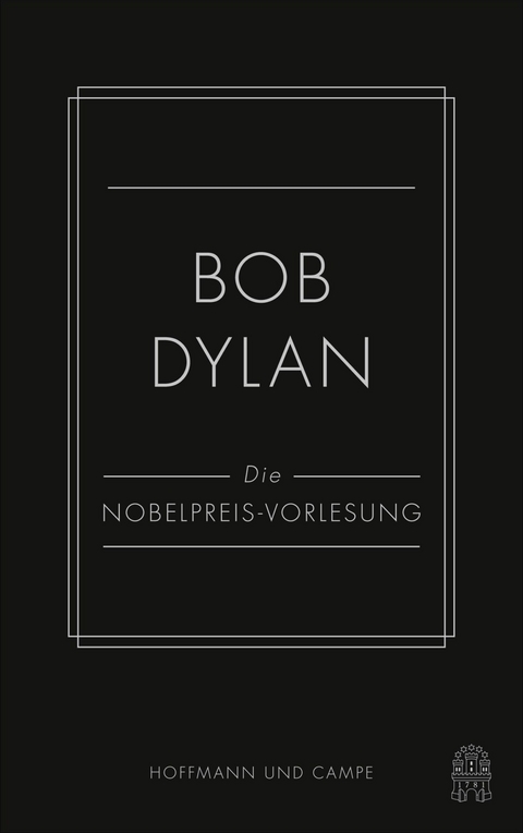 Die Nobelpreis-Vorlesung - Bob Dylan