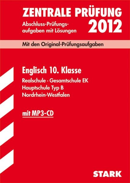 Abschluss-Pr&uuml;fungsaufgaben Realschule Nordrhein-Westfalen / Zentrale Pr&uuml;fung Englisch 10. Klasse 2012 mit MP3-CD - Martin Paeslack,  Redaktion