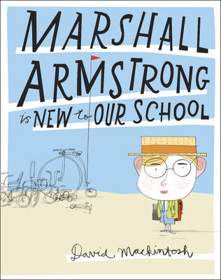 Marshall Armstrong Is New To Our School - David Mackintosh
