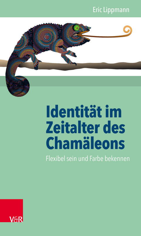 Identit&auml;t im Zeitalter des Cham&auml;leons -  Eric Lippmann
