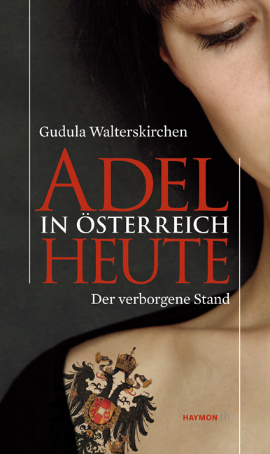 Adel in &Ouml;sterreich heute - Gudula Walterskirchen