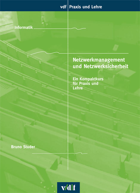 Netzwerkmanagement und Netzwerksicherheit - Bruno Studer