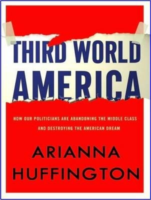 Third World America - Arianna Huffington