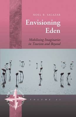 Envisioning Eden - Noel B. Salazar