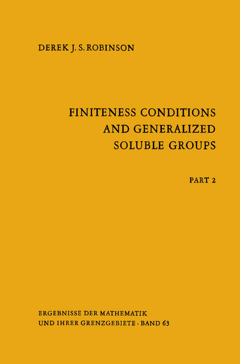 Finiteness Conditions and Generalized Soluble Groups - Derek J.S. Robinson