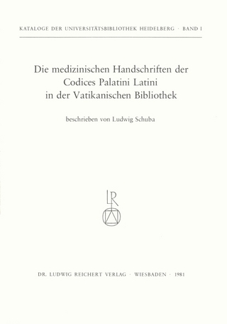Die medizinischen Handschriften der Codices Palatini Latini in der Vatikanischen Bibliothek