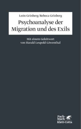 Psychoanalyse der Migration und des Exils - Leon Grinberg, Rebeca Grinberg