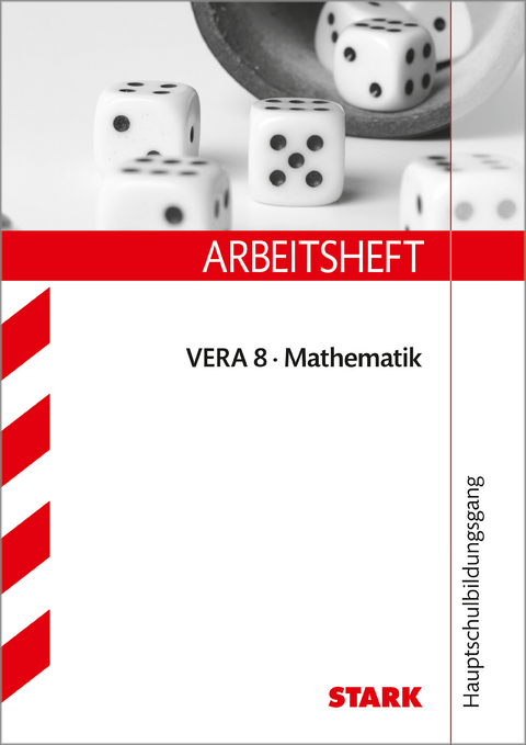 STARK Mathematik - VERA 8 Hauptschulbildungsgang - Arbeitsheft mit Lösungen - Margret Renaltner, Alexandra Schuster-Grill