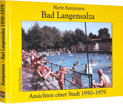Bad Langensalza - Ansichten einer Stadt 1950-1979 - Martin Kampmann