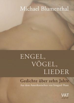 Engel, V&ouml;gel, Lieder - Michael C Blumenthal
