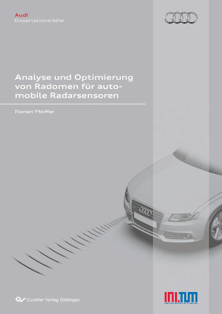 Analyse und Optimierung von Radomen f&uuml;r automobile Radarsensoren - Florian Pfeiffer