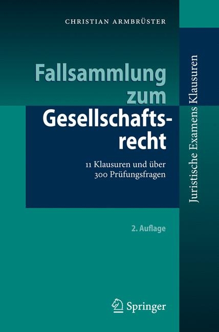 Fallsammlung zum Gesellschaftsrecht - Christian Armbr&uuml;ster