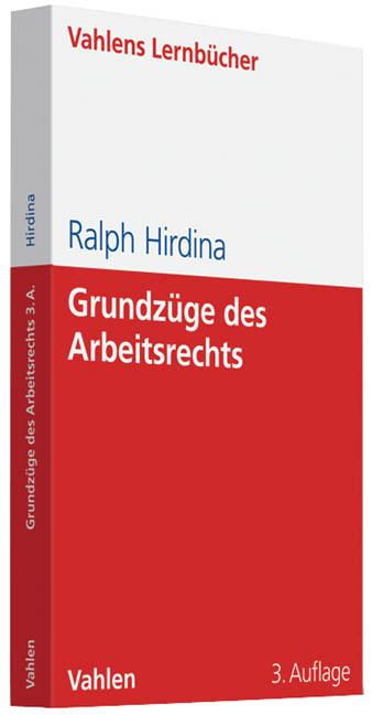 Grundz&uuml;ge des Arbeitsrechts - Ralph Hirdina