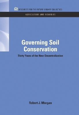 Governing Soil Conservation - Robert J. Morgan
