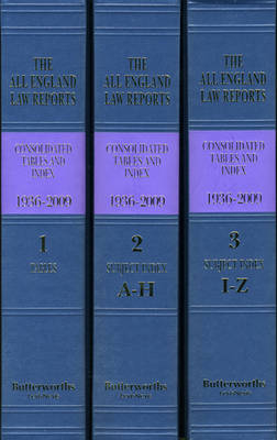 All England Law Reports Consolidated Tables and Index 1936-2009